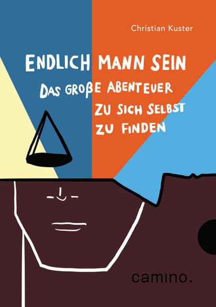 Endlich Mann sein: Das große Abenteuer zu sich selbst zu finden Leisure, Home & Garden