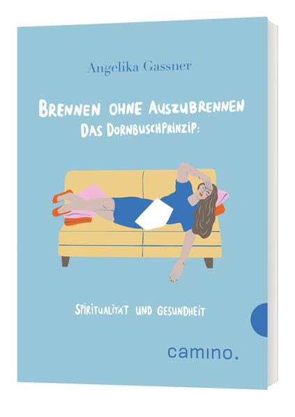 Brennen ohne Auszubrennen. Das Dornbusch-Prinzip Health, Nutrition & Fitness