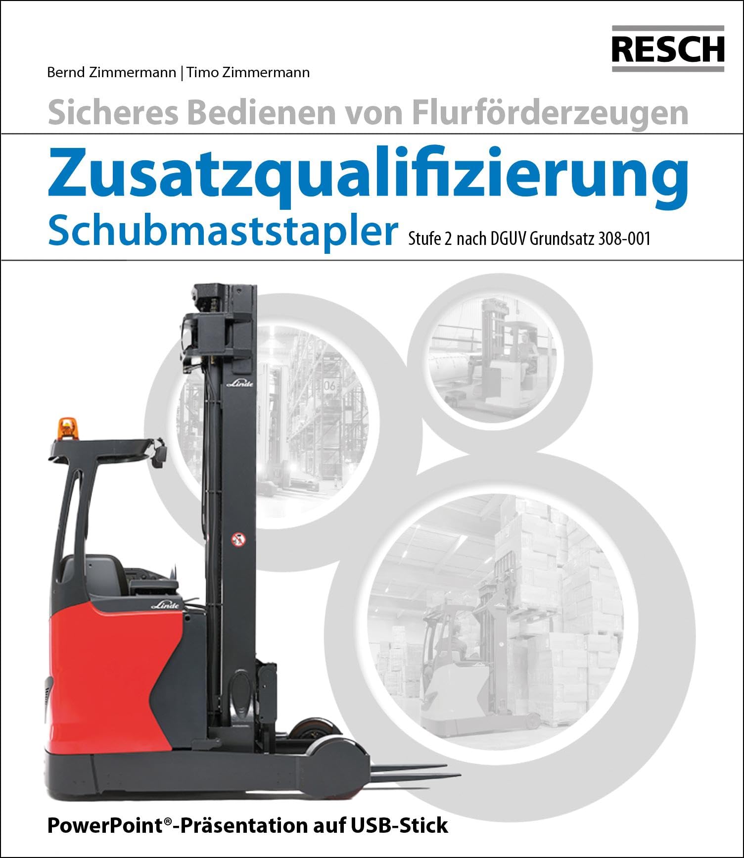 Modul "Zusatzqualifizierung Schubmaststapler": Stufe 2 nach DGUV Grundsatz 308-001 Media & Communication
