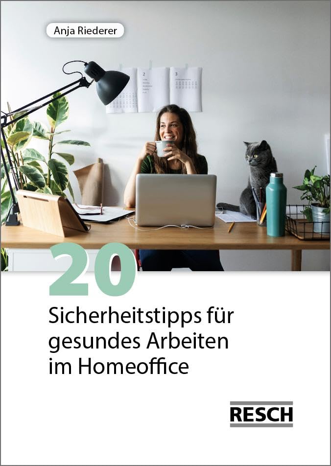 20 Sicherheitstipps für gesundes Arbeiten im Homeoffice Business & Technology