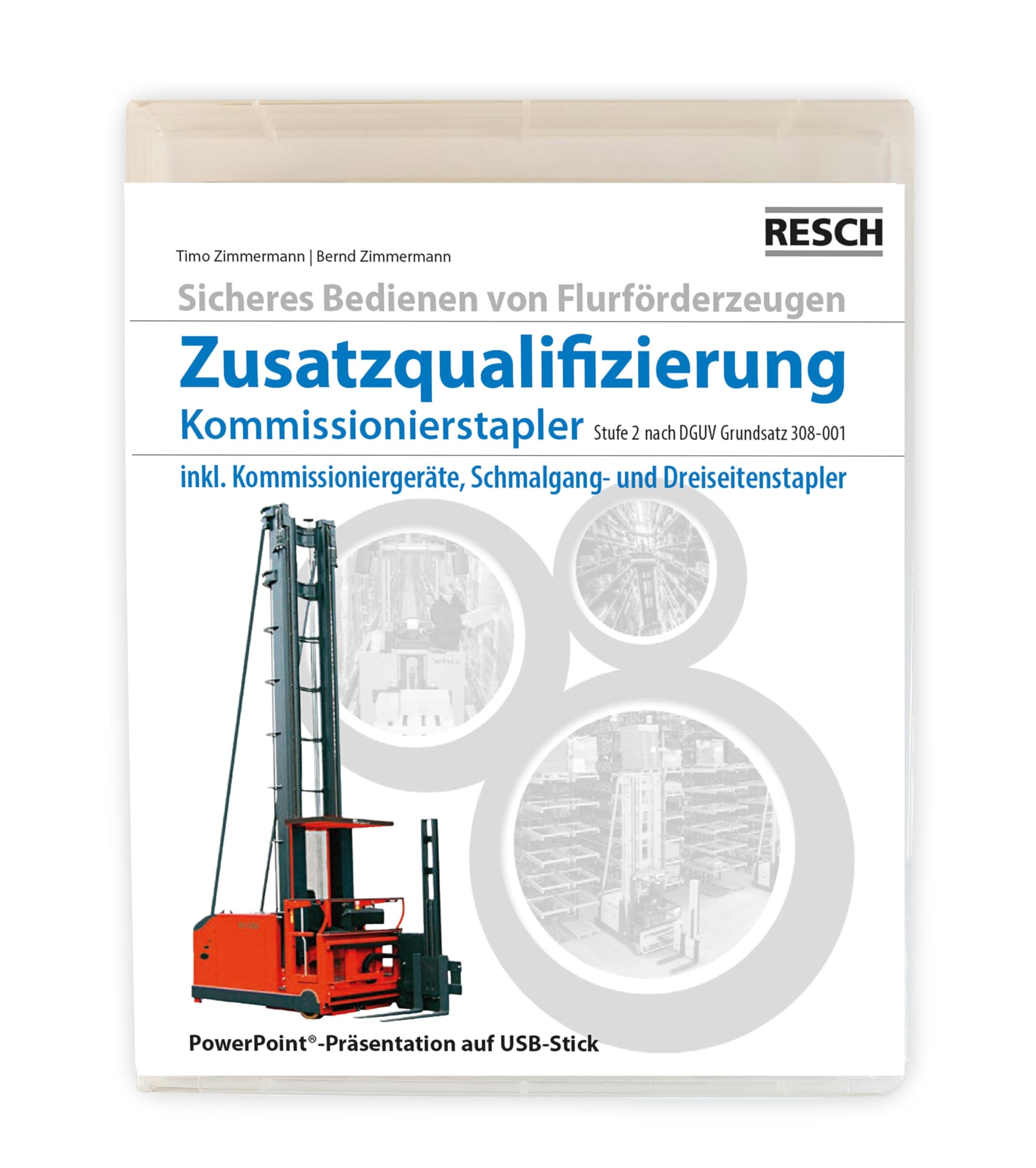 Modul "Zusatzqualifizierung Kommissionierstapler": inkl. Kommissioniergeräte, Schmalgang- und Dreiseitenstapler Media & Communication