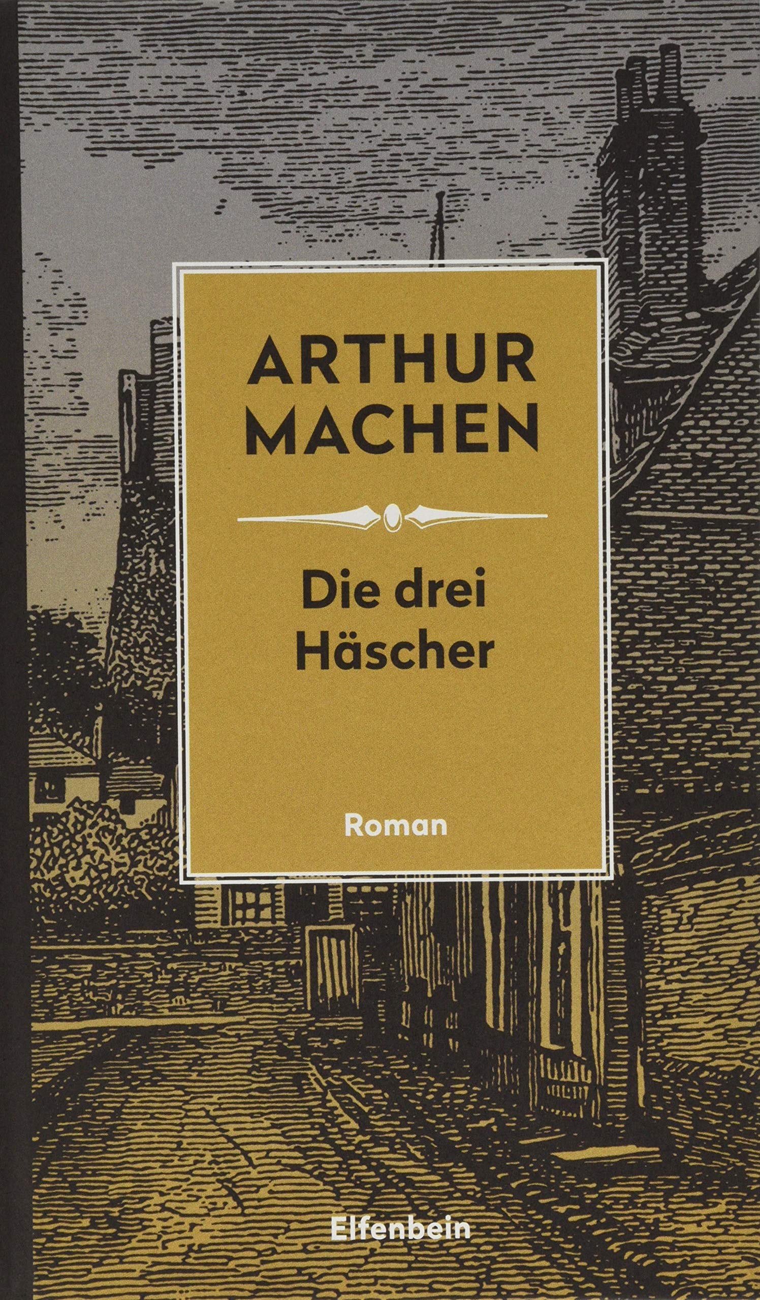 Die drei Häscher: oder: Die Verwandlungen. Mit der erstmals übersetzten Erzählung "Der verlorene Club" (Machen Werke) Classics