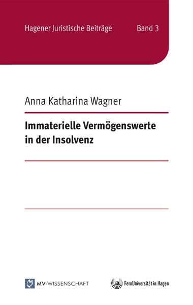 Immaterielle Vermögenswerte in der Insolvenz (Hagener Juristische Beiträge) Law