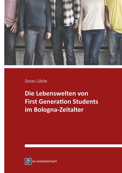 Die Lebenswelten von First Generation Students im Bologna-Zeitalter book