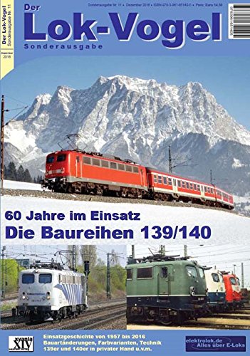 Die Baureihen 139/140 - 60 Jahre im Einsatz. Der Lok-Vogel Sonderausgabe 11 Books