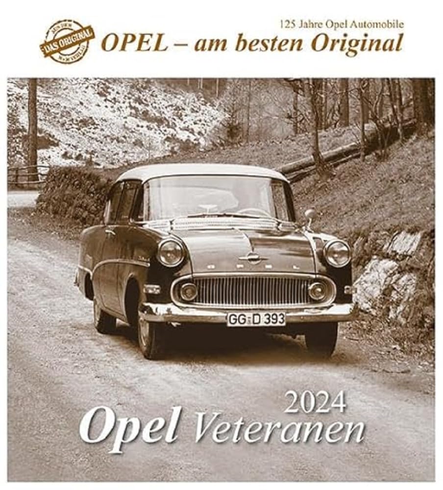 Opel Veteranen 2024: 120 Jahre Opel - Automobile Calendars