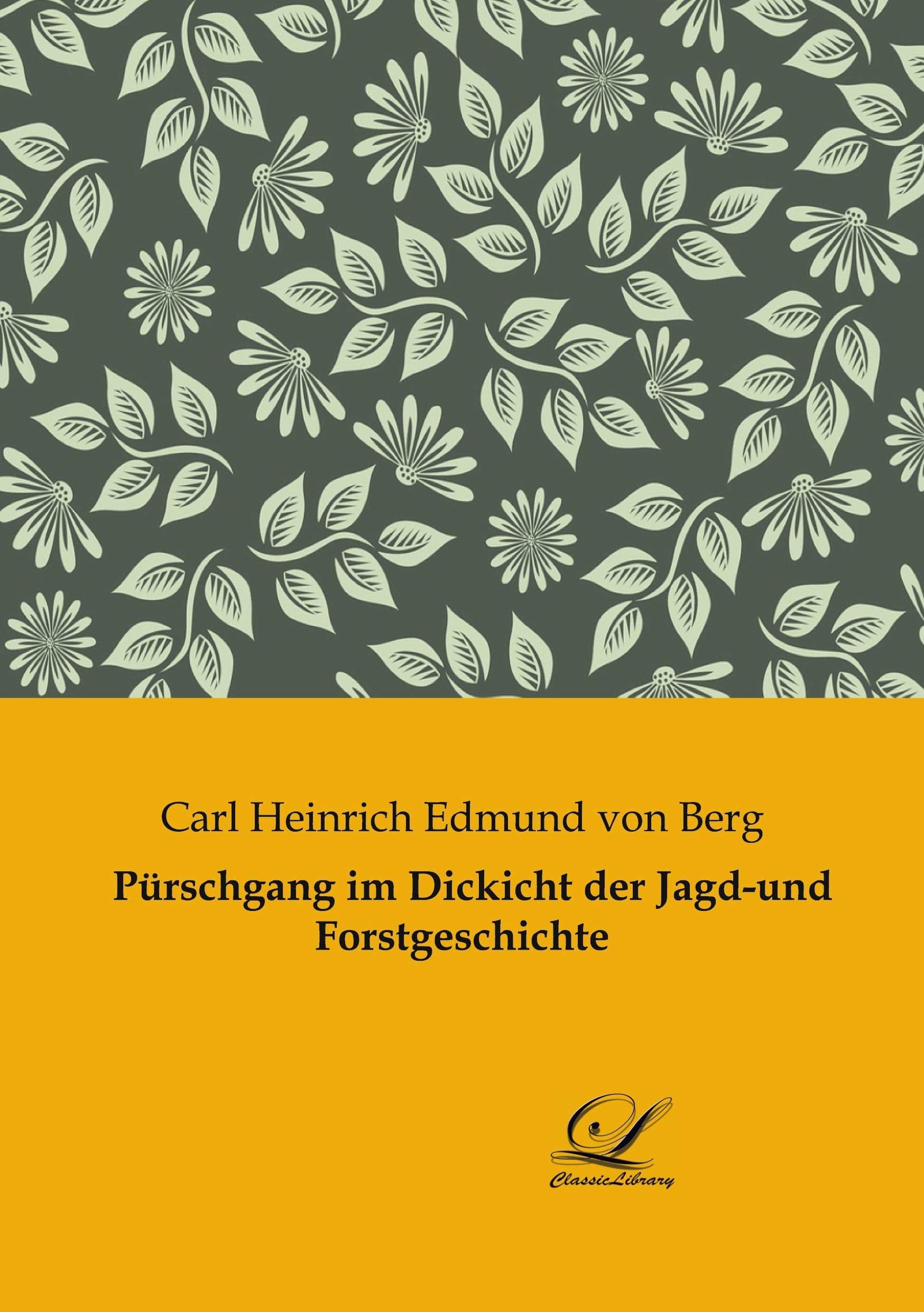 Pürschgang im Dickicht der Jagd-und Forstgeschichte Leisure & Fun