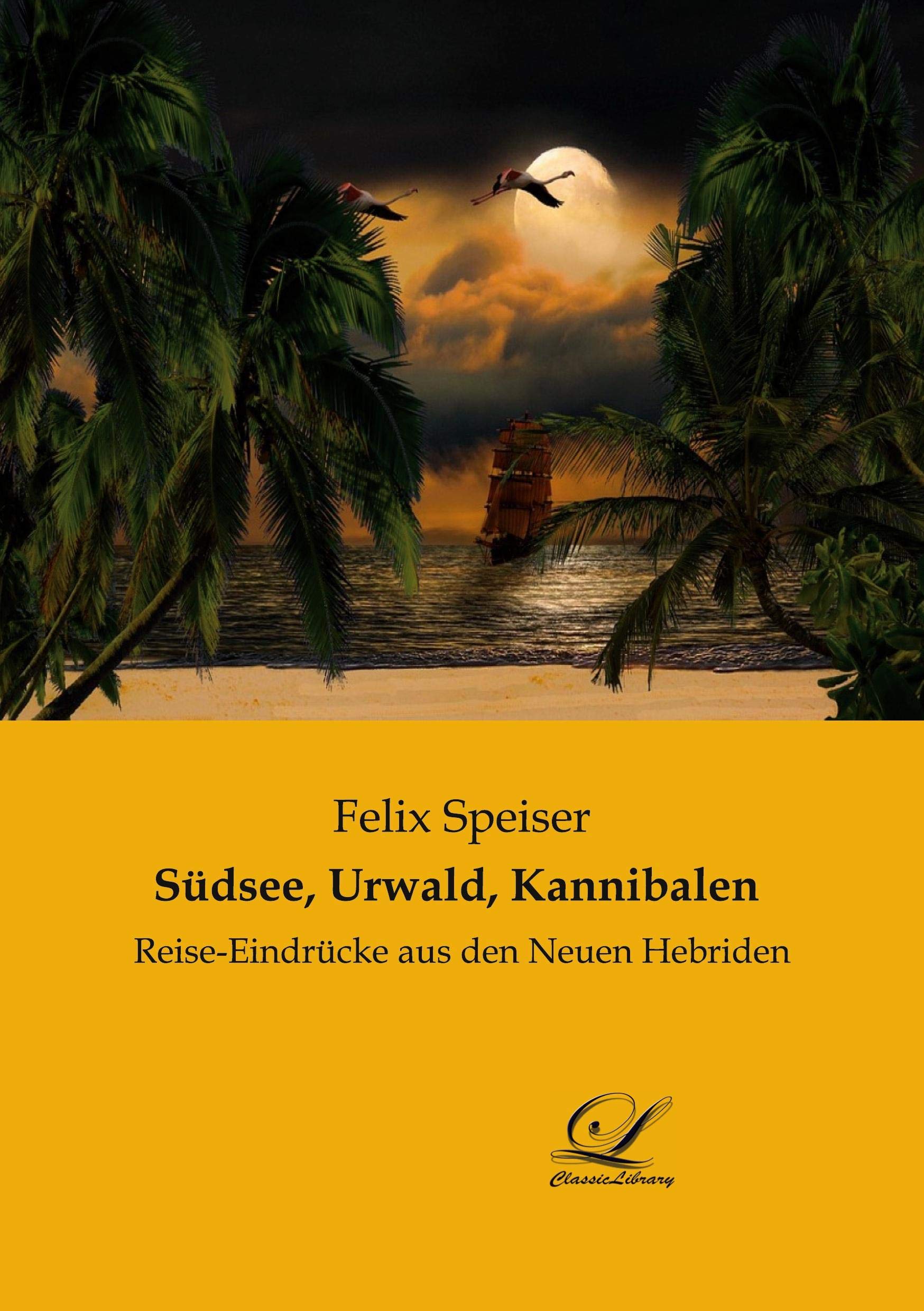 Südsee, Urwald, Kannibalen: Reise-Eindrücke aus den Neuen Hebriden Leisure, Home & Garden