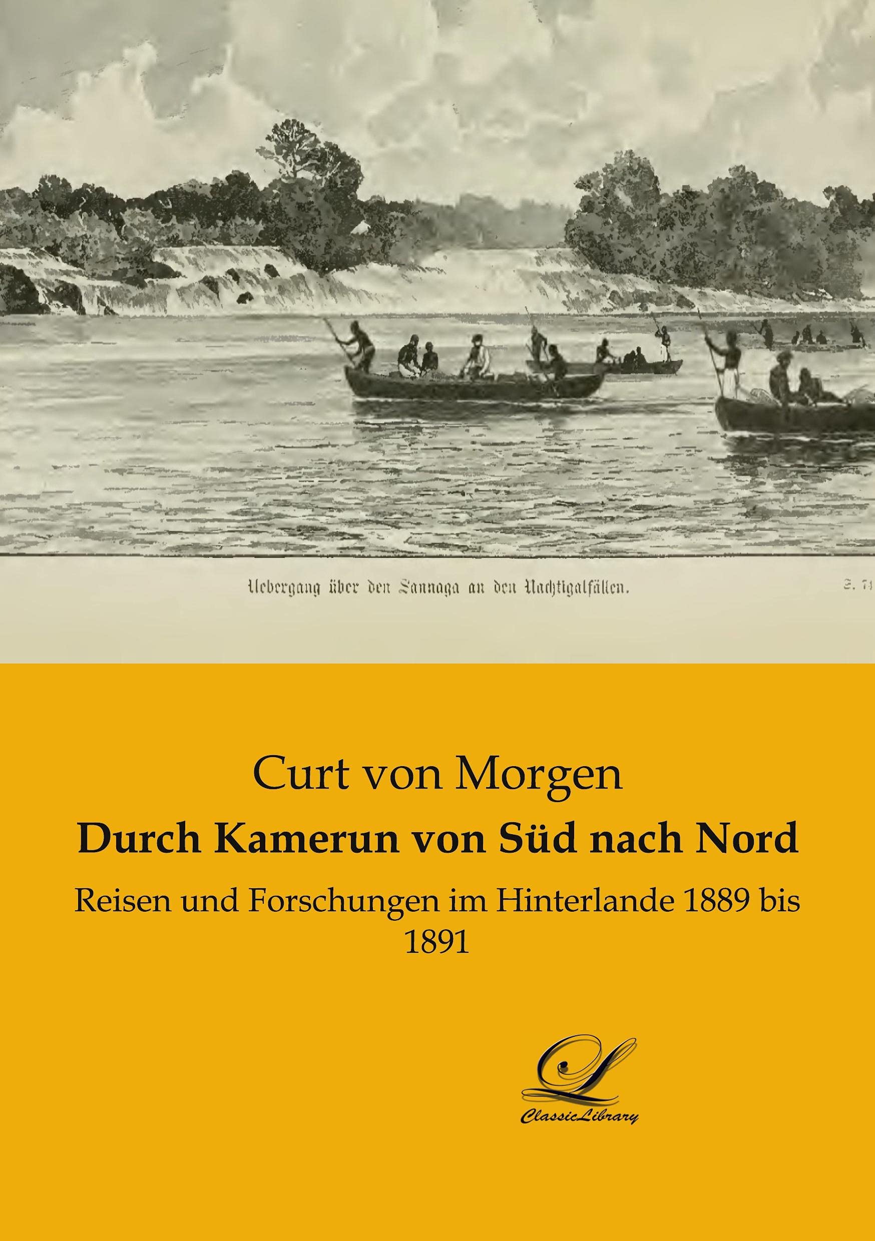 Durch Kamerun von Süd nach Nord: Reisen und Forschungen im Hinterlande 1889 bis 1891 Leisure, Home & Garden