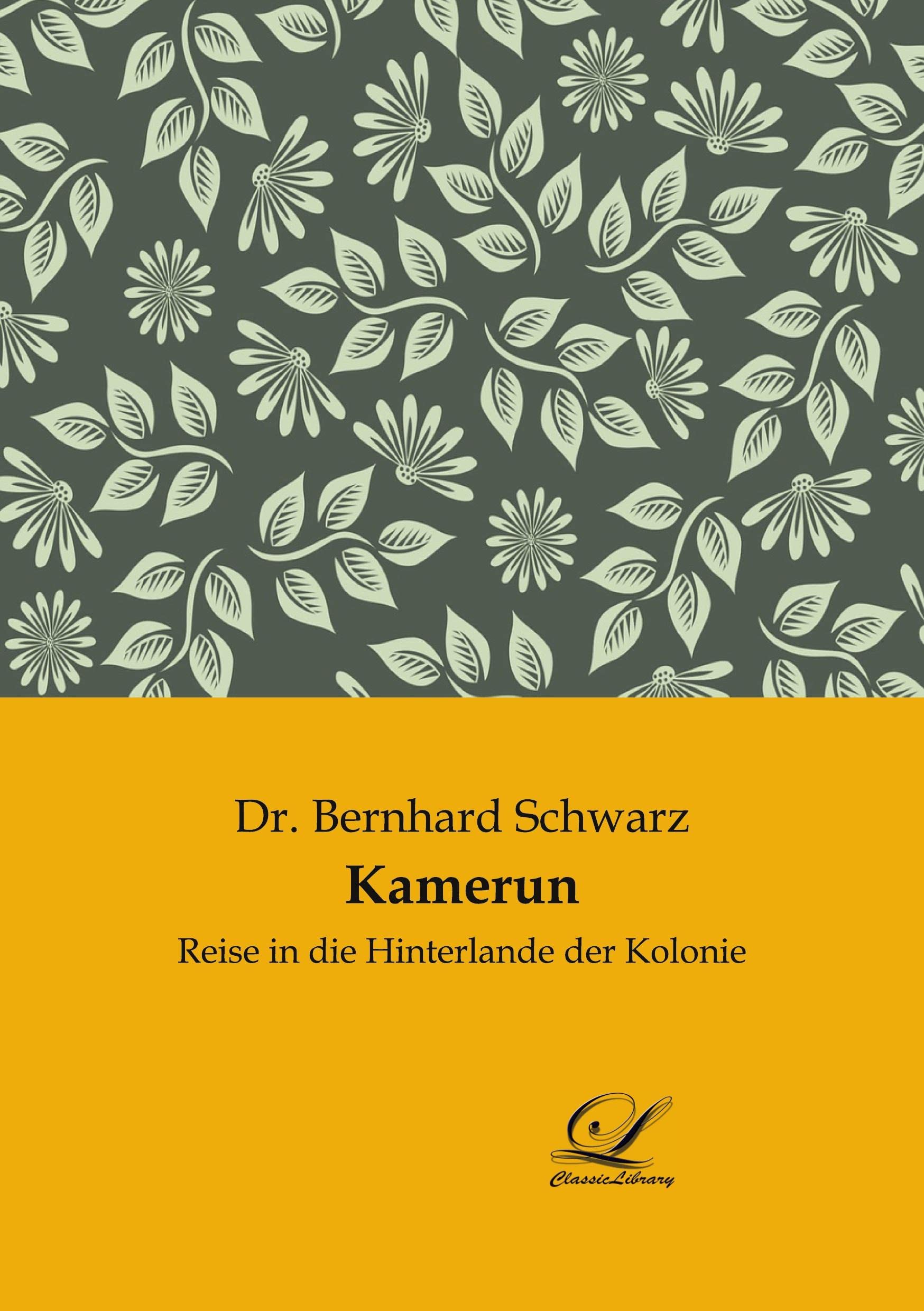 Kamerun: Reise in die Hinterlande der Kolonie Leisure, Home & Garden
