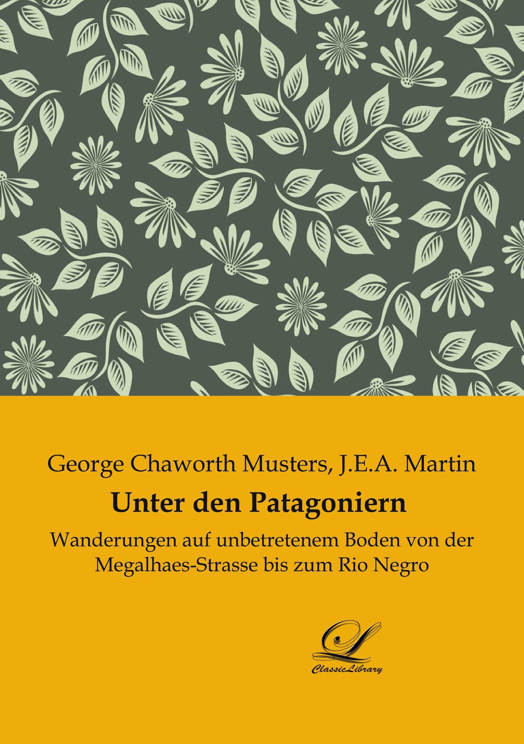 Unter den Patagoniern Leisure, Home & Garden