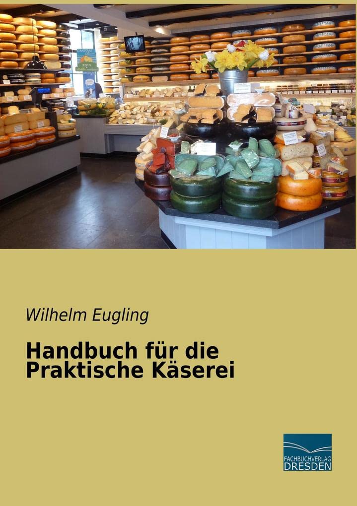 Handbuch für die Praktische Käserei Media & Communication