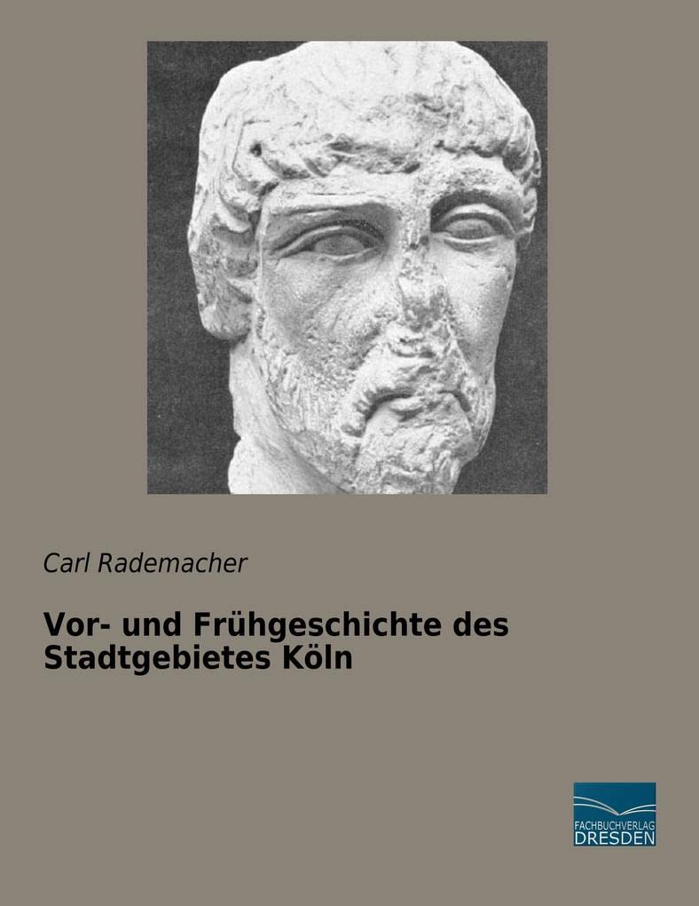 Vor- und Frühgeschichte des Stadtgebietes Köln Politics & History