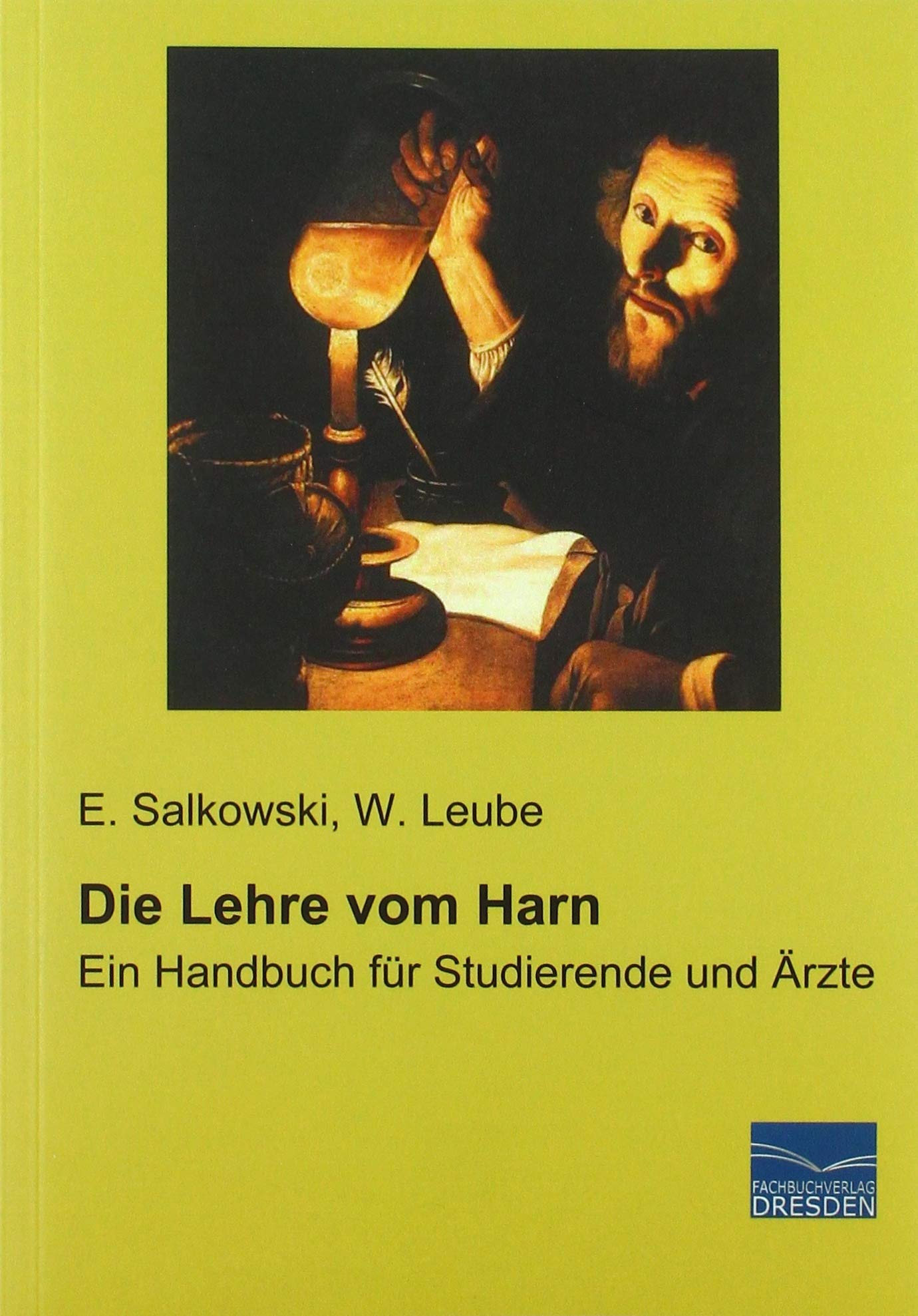 Die Lehre vom Harn: Ein Handbuch für Studierende und Ärzte Medicine