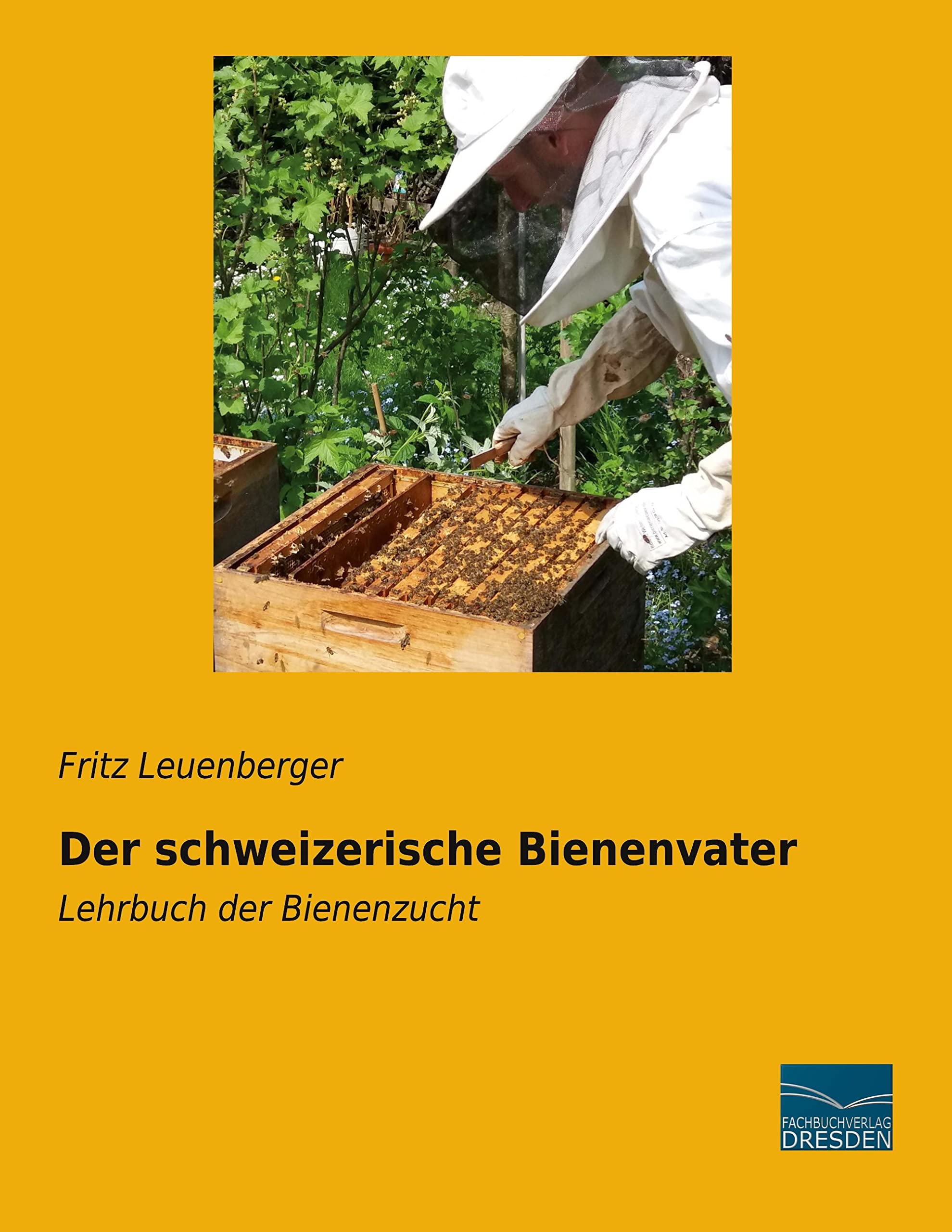 Der schweizerische Bienenvater: Lehrbuch der Bienenzucht Pets