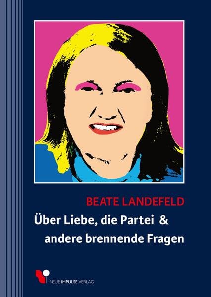 Über Liebe, die Partei & andere brennende Fragen Books