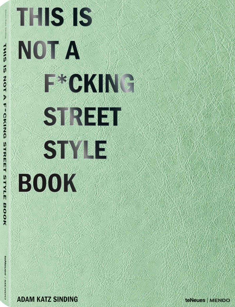 This is Not a F*cking Street Style Book: MENDO (Photographer) Contemporary literature