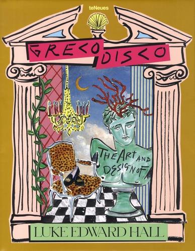 Luke Edward Hall : Greco Disco Architecture Books