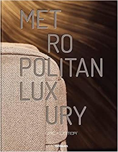Eric Kuster : Metropolitan Luxury Architecture