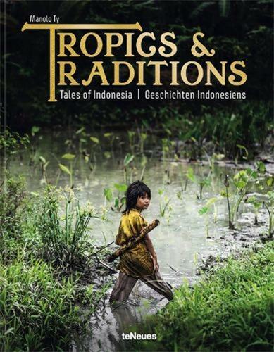 Tropics & Traditions Tales of Indonesia Travel