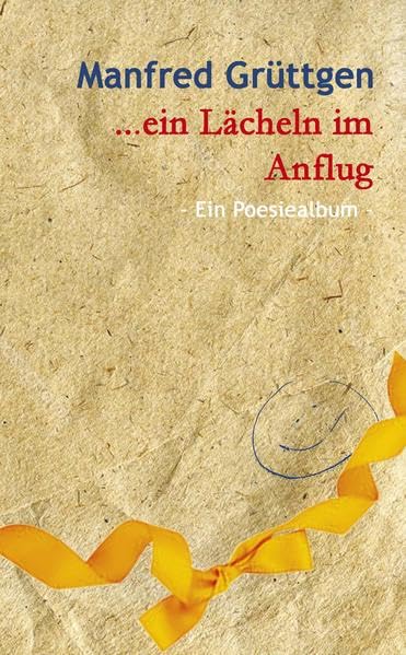 ... ein Lächeln im Anflug: Ein Poesiealbum Poetry