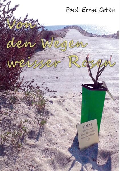 Von den Wegen weisser Rosen: Eirene-Tour mit der Mission Friedenslicht Contemporary literature