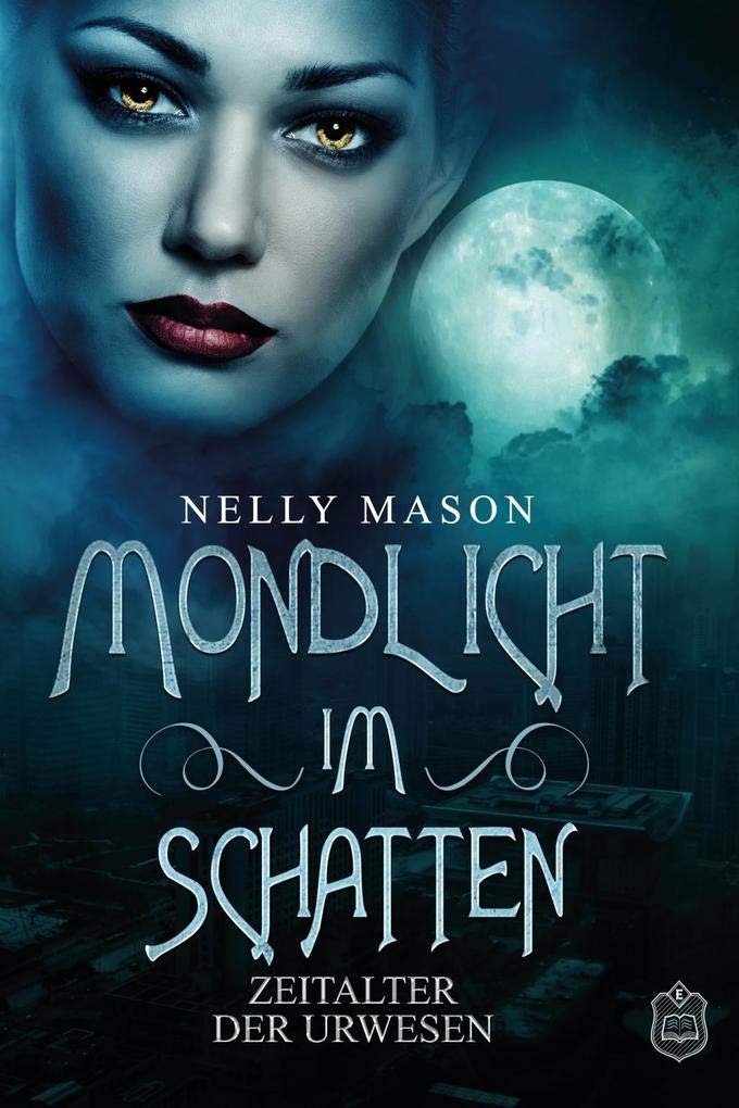 Zeitalter der Urwesen: Mondlicht im Schatten Historical Fiction