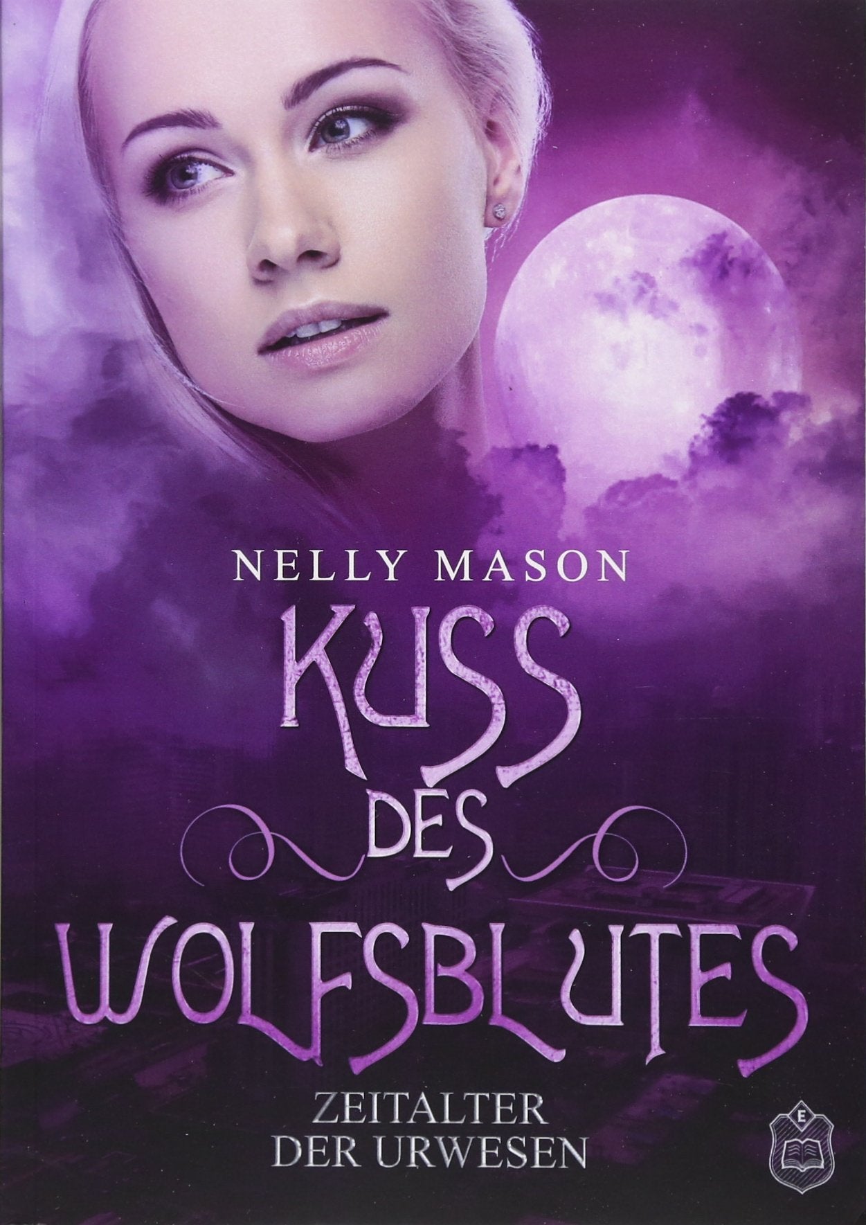 Zeitalter der Urwesen: Kuss des Wolfsblutes Historical Fiction