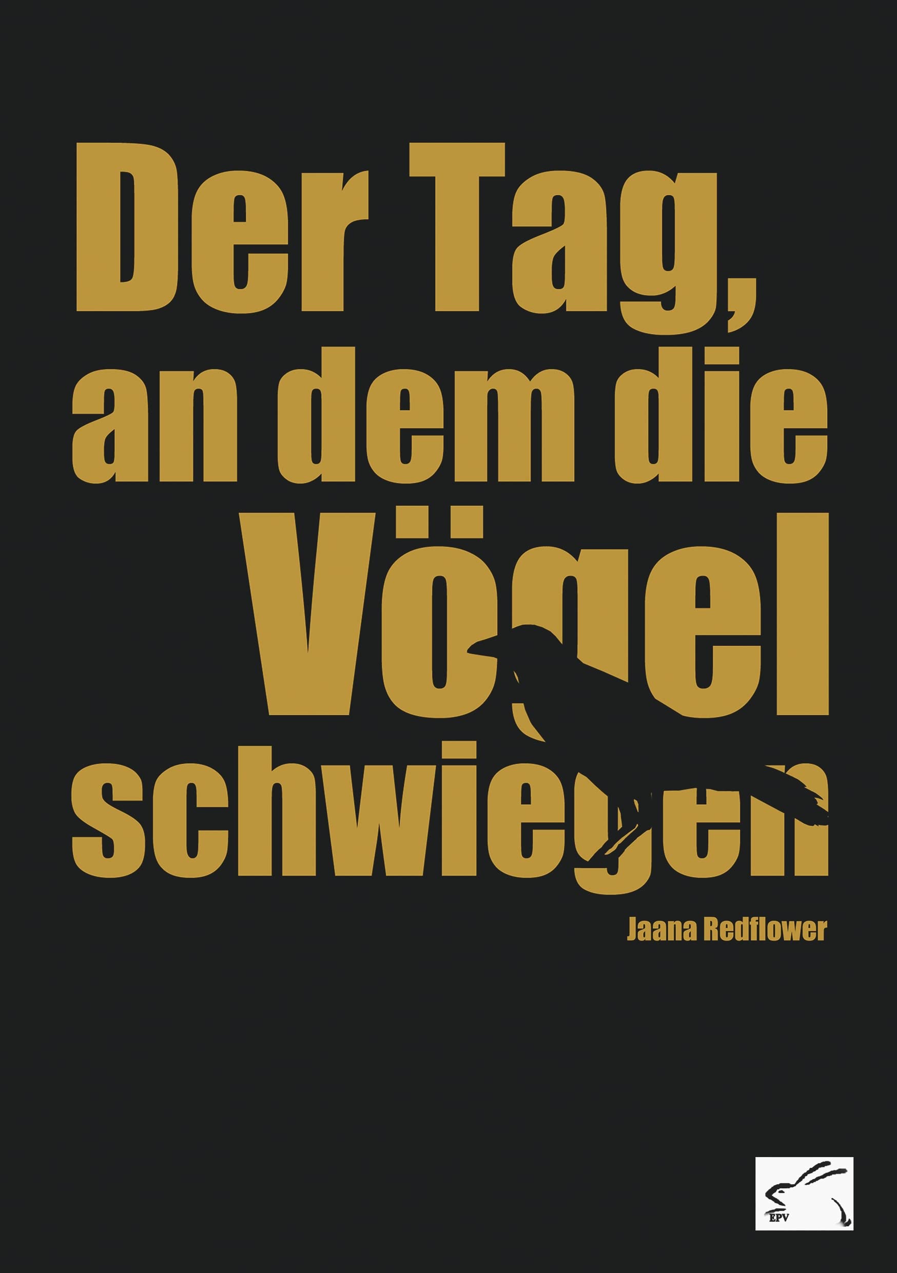 Der Tag, an dem die Vögel schwiegen book
