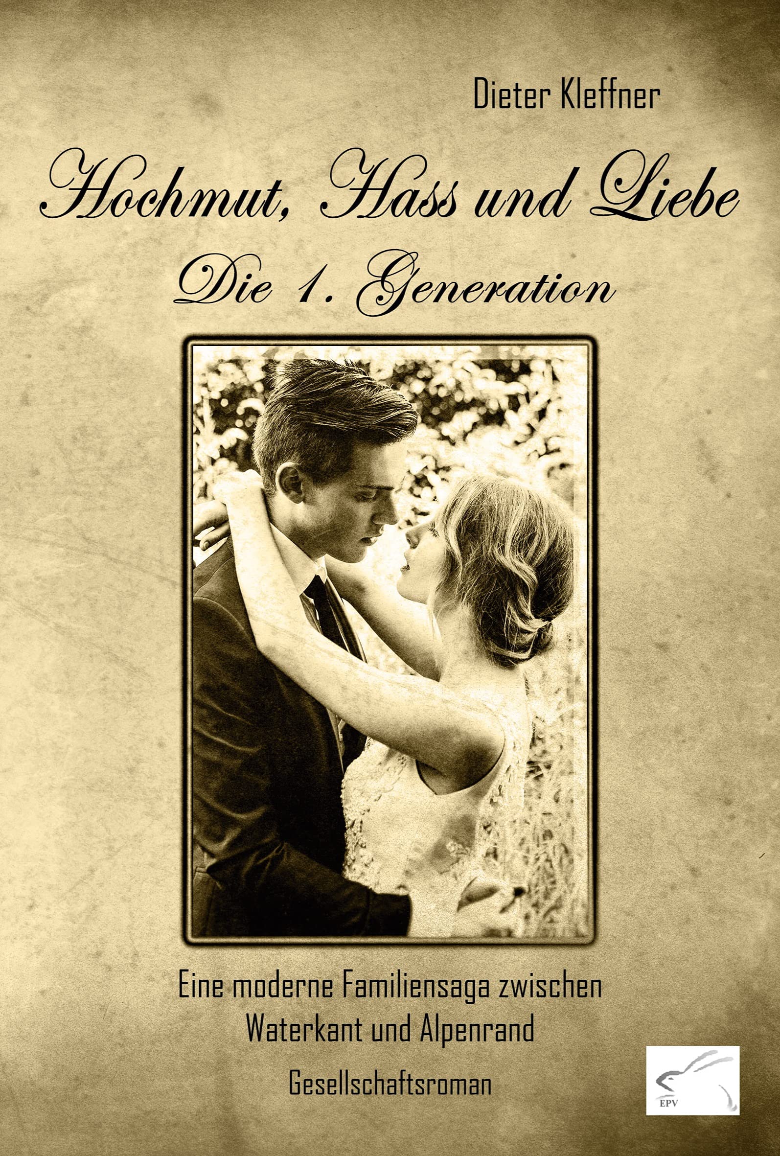 Hochmut, Hass und Liebe: Die 1. Generation: Gesellschaftsroman Contemporary literature