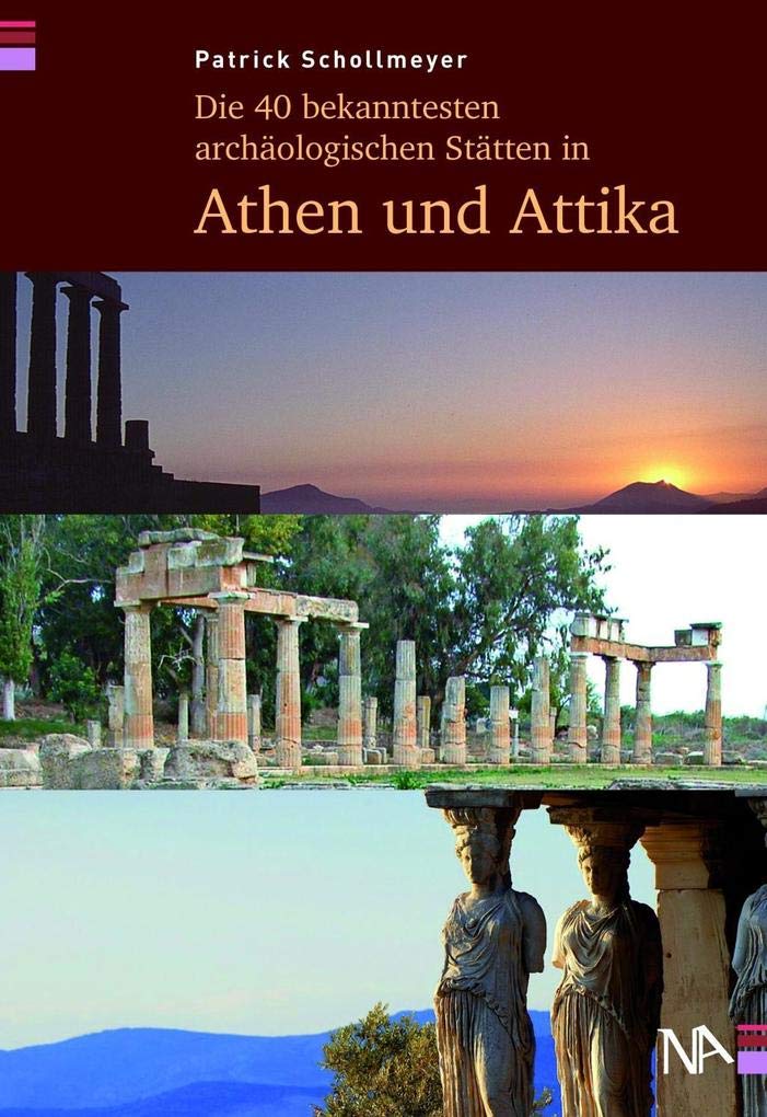 Die 40 bekanntesten archäologischen Stätten in Athen und Attika Leisure, Home & Garden