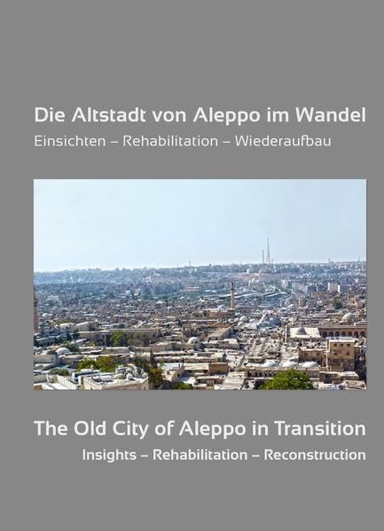 Die Altstadt von Aleppo im Wandel Social Sciences