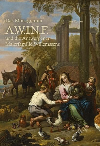 Das Monogramm A.W.IN.F und die Antwerpener Malerfamilie Willemssens Film, Art & Culture