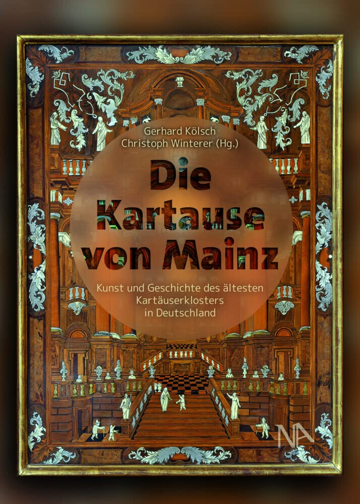 Die Kartause von Mainz: Kunst und Geschichte des ältesten Kartäuserklosters in Deutschland Architecture
