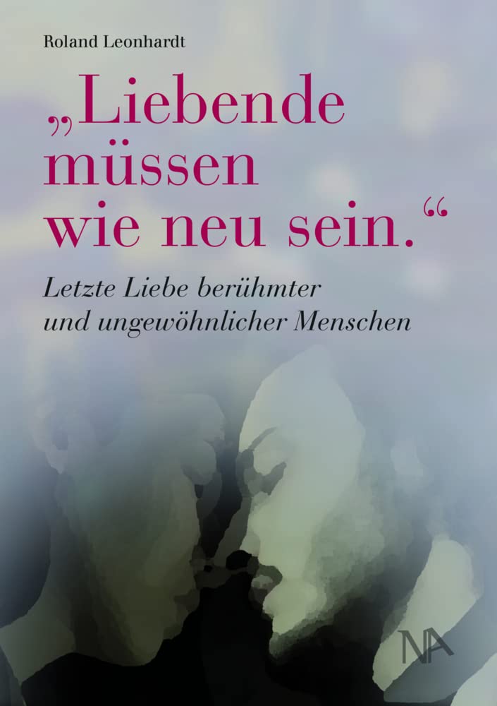 "Liebende müssen wie neu sein." Essays & Short Stories
