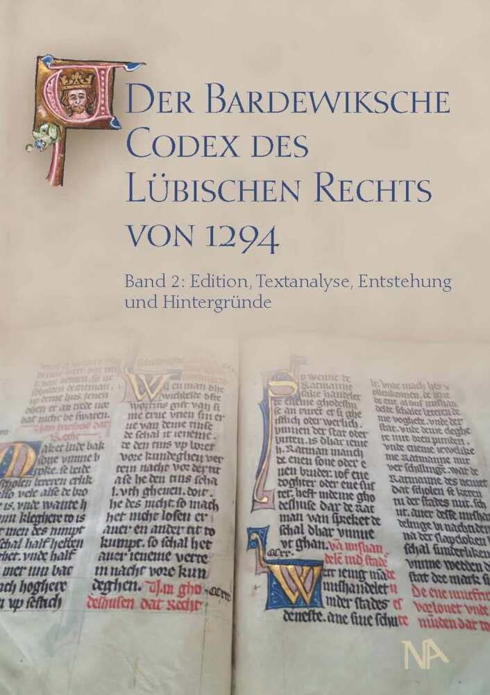 Der Bardewiksche Codex des Lübischen Rechts von 1294: Edition, Textanalyse, Entstehung und Hintergründe Law