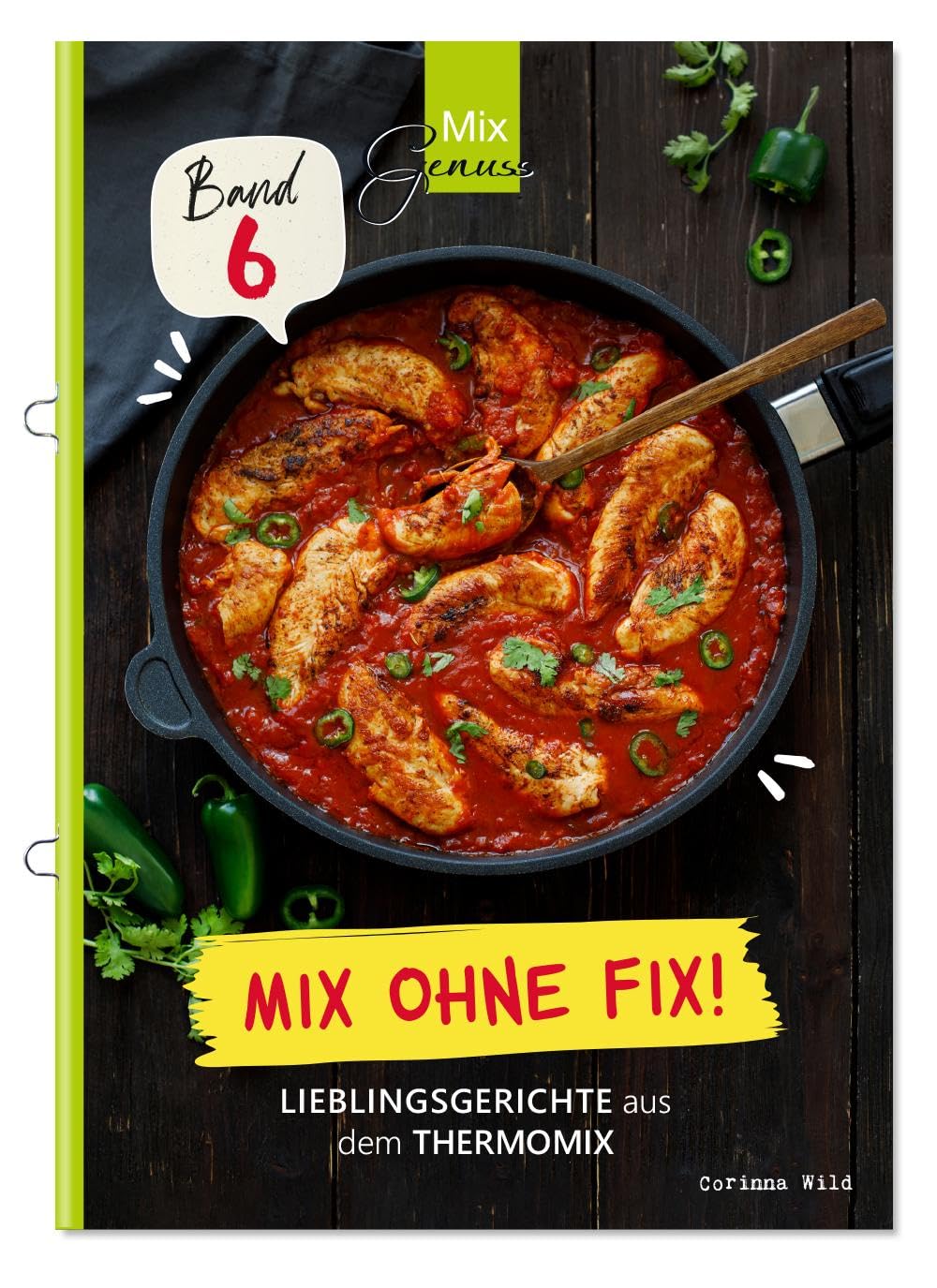Mix ohne Fix - BAND 6!: Lieblingsgerichte aus dem Thermomix Leisure, Home & Garden