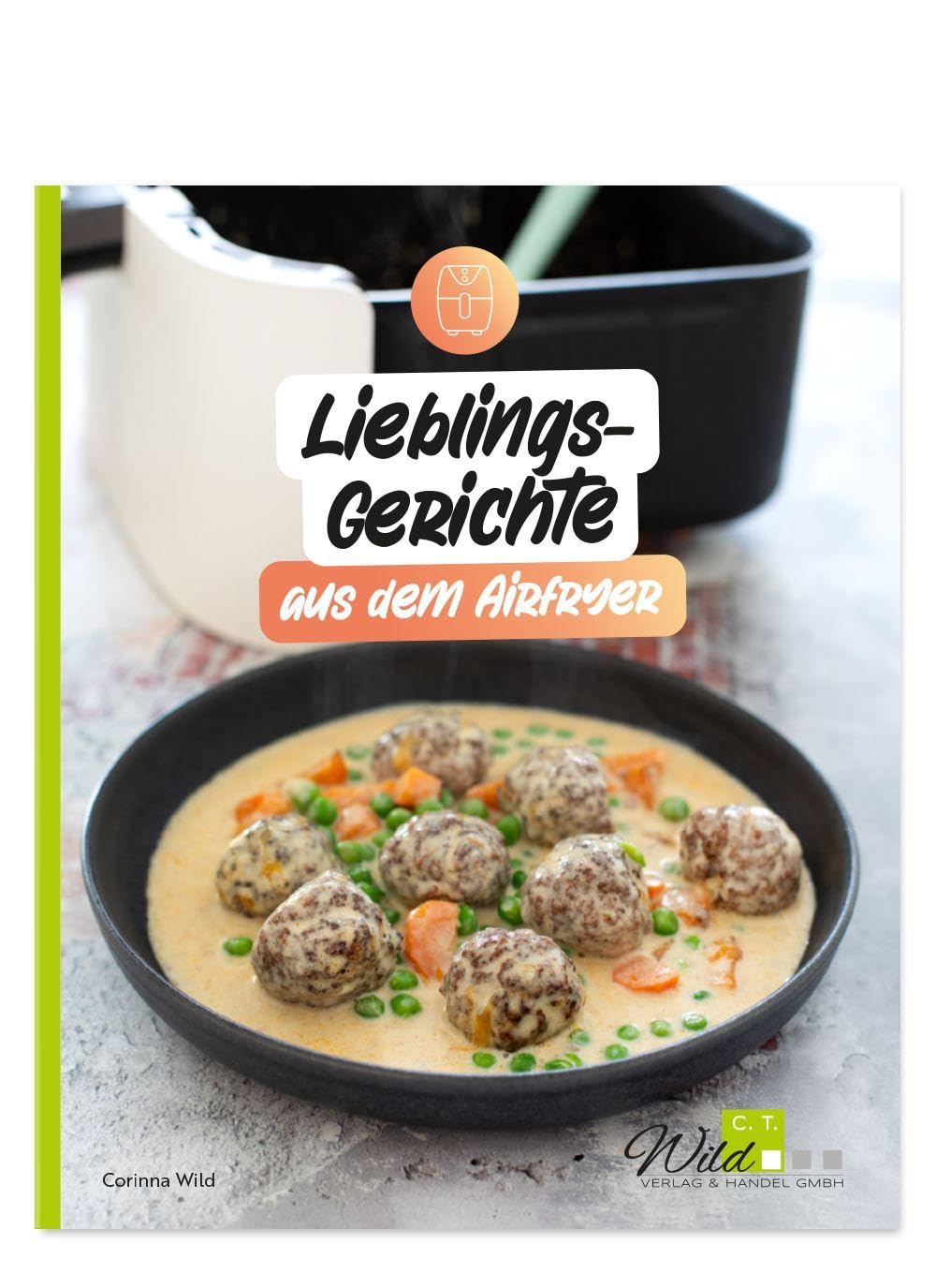Lieblingsgerichte aus dem Airfryer Leisure, Home & Garden