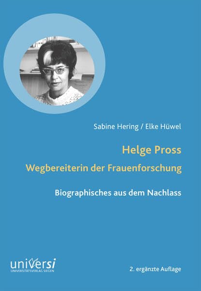 Helge Pross. Wegbereiterin der Frauenforschung: Biographisches aus dem Nachlass Law