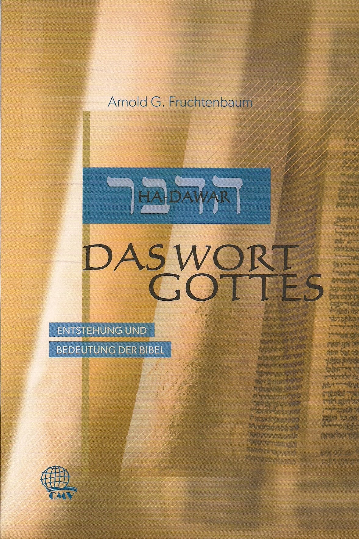 Ha-Dawar: Das Wort Gottes: Entstehung und Bedeutung der Bibel Religion & Esotericism