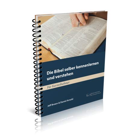 Die Bibel selber kennenlernen und verstehen - Für Kursteilnehmer Books