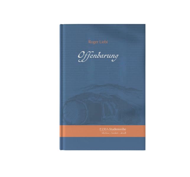 Offenbarung: Bibelkommentar zur Offenbarung des Johannes (EZRA-Studienreihe) Religion & Esotericism