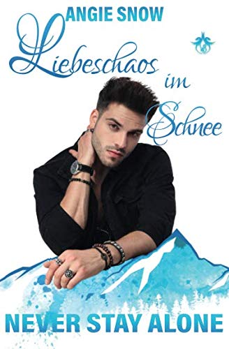 Liebeschaos im Schnee (Never Stay Alone, Band 1) LGBTQ+