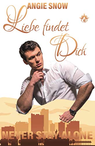 Liebe findet Dich (Never Stay Alone, Band 2) LGBTQ+