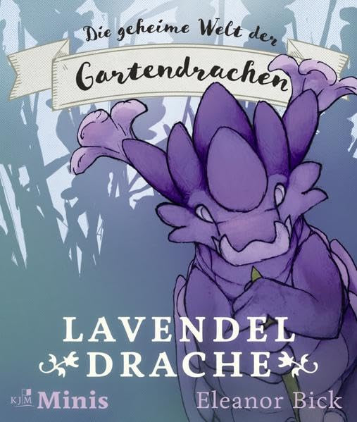 Lavendeldrache: Die geheime Welt der Gartendrachen, Serie 1, Heft 4 Non-fiction