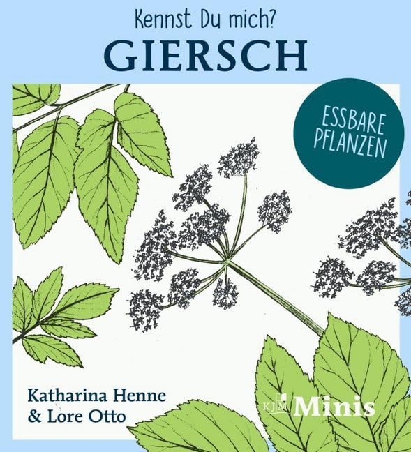 Kennst Du mich? Giersch: Kennst Du Pflanzen? Essbare Pflanzen 2, Heft 2 Non-fiction