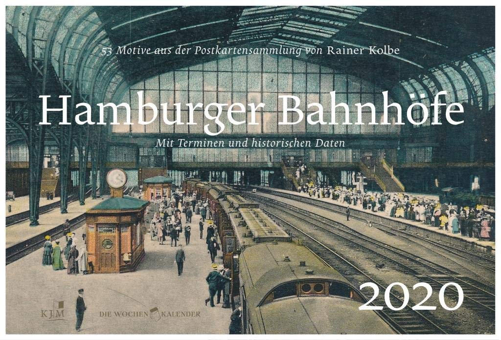 Hamburger Bahnhöfe: Wochenkalender 2020 (Die Wochenkalender) Books