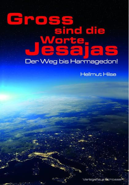 Gross sind die Worte Jesajas: Der Weg bis Harmagedon Fiction