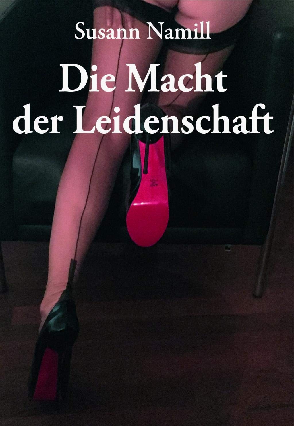 Die Macht der Leidenschaft Historical Fiction