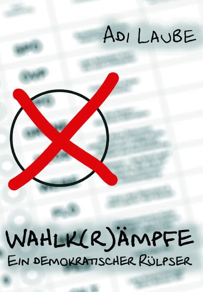 Wahlk(r)ämpfe: Ein demokratischer Rülpser Contemporary literature